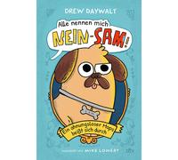 Mike Lowery Dre Alle nennen mich Nein-Sam - Ein ahnungsloser Mops bei (Hardback)