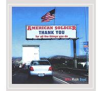 Mike Majik Boyd - American Soldier Thank You (for All the Things You Do)