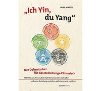 Mike Mandl Thoma Ich Yin, Du Yang: Der Dolmetscher für das Beziehungs (Hardback)