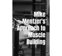 Mike Mentzer's Approach to Muscle Building