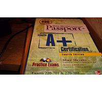 Mike Meyers' CompTIA A+ Certification Passport, Fourth Edition (Exams 220-701 & 220-702)
