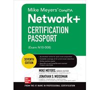 Mike Meyers' CompTIA Network+ Certification Passport, Seventh Edition (Exam N10-008) (Mike Meyers' Certification Passport)