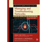 Mike Meyers' CompTIA Network+ Guide to Managing and Troubleshooting Networks Lab Manual, Sixth Edition (Exam N10-008)