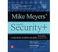 Mike Meyers' CompTIA Security Certification Guide, Third Edition Exam SY0601 CERTIFICATION CAREER OMG