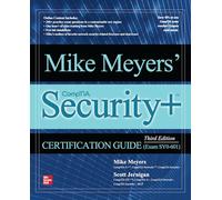 Mike Meyers' CompTIA Security Certification Guide, Third Edition Exam SY0601 CERTIFICATION CAREER OMG