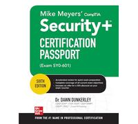 Mike Meyers' CompTIA Security+ Certification Passport, Sixth Edition (Exam SY0-601) (CERTIFICATION & CAREER - OMG)