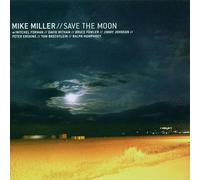 Mike Miller - Save the Moon
