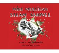 Mike Mulligan and His Steam Shovel by Burton, Virginia Lee (2010) Board book