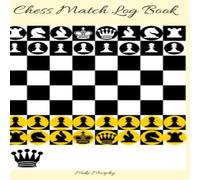 Mike Murphy Chess Match Log Book : Record Moves, Write Analysis, & Draw Key Mike Murphy Multicolor