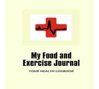 Mike Murphy My Food & Exercise Journal: 30 days Monitor Your Blood Sugar Mike Murphy Multicolor