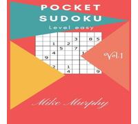 Mike Murphy Pocket Sudoku: Level Easy 30 Puzzles + 2 Level Medium Puzzles Mike Murphy Multicolor