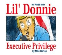 Mike Norton Lil' Donnie Volume 1: Executive Privilege Hardback Book Mike Norton Multicolor