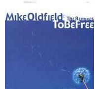 Mike Oldfield - To Be Free (The Remixes)