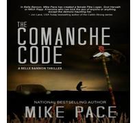 Mike Pace The Comanche Code: A Crime Thriller Paperback Book Mike Pace Multicolor