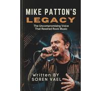 MIKE PATTON'S LEGACY: The Uncompromising Voice That Rewired Rock Music