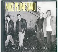 Mike Plume Band - Fools for the Radio