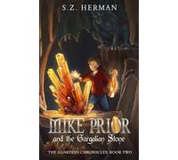 Mike Prior and the Gargalian Stone (The Guardian Chronicles)