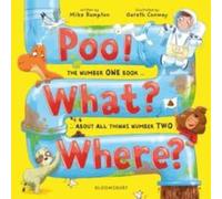 Mike Rampton Poo What? Where? : The number ONE book about all things number Mike Rampton Multicolor