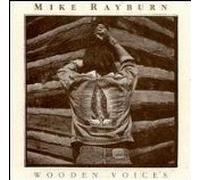 Mike Rayburn - Wooden Voices (UK Import)