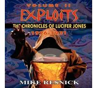 Mike Resnick Exploits: The Chronicles of Lucifer Jones Volume II Paperback Book Mike Resnick Multicolor