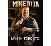 Mike Rita: Live in Toronto