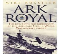 Mike Rossiter Ark Royal Paperback Book Mike Rossiter Multicolor