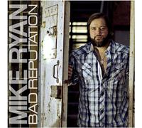 RYAN,MIKE - Bad Reputation