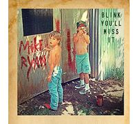 Mike Ryan - Blink You'll Miss It