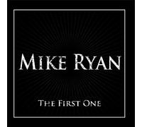 Mike Ryan - The First One
