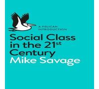 Mike Savage Social Class in the 21st Century Paperback Book Mike Savage Multicolor