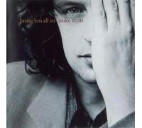 Mike Scott - Bring 'Em All In