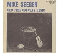 Mike Seeger - Old Time Country Music by Mike Seeger (2012-05-30)