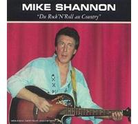 Mike Shannon - Du Rock'n'roll Au Country