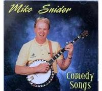 Mike Snider Comedy Songs