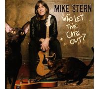 Mike Stern - Who Let the Cats Out?