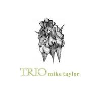 Mike Taylor Trio - Trio