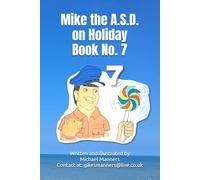 Mike the A.S.D. on Holiday - Book No. 7