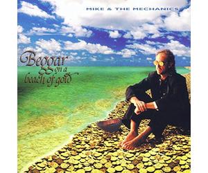 Mike + The Mechanics - Beggar On a Beach of Gold
