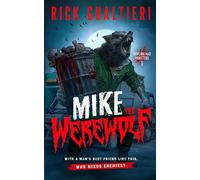 Mike The Werewolf: A Humorous Werewolf Thriller (Howling Mad Monsters)