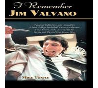 Mike Towle I Remember Jim Valvano : Personal Memories of & Anecdotes to Mike Towle Multicolor