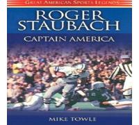 Mike Towle Roger Staubach : Captain America Book - Paperback Mike Towle Multicolor
