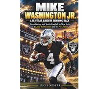 Mike Washington Jr. - Las Vegas Raiders Running Back: From Boxing and Youth Football in New York to a 1,000-Yard Season and the NFL Draft