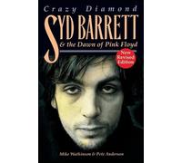 Mike Watkinson Crazy Diamond: Syd Barrett and the Dawn of "Pink Floy (Paperback)
