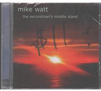 Mike Watt - Secondman S Middle Stand