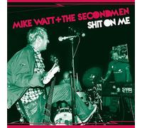 Mike Watt + The Secondman & EV Kain - Shit On Me b/w Striking Out (Clear 7" Vinyl) [VINYL]