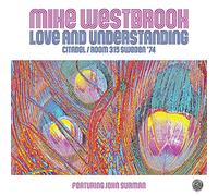 Mike Westbrook - Love and Understanding: Citadel/Room 315 Sweden '74