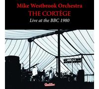 Mike Westbrook Orchestra - The Cortege Live at the BBC 1980