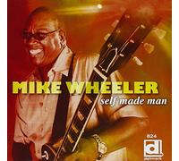 Mike Wheeler Band - Self Made Man