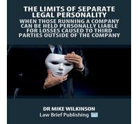 Mike Wilkinson The Limits of Separate Legal Personality: When Those Running a Mike Wilkinson Multicolor