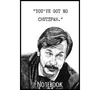 Mike Wozniak, Taskmaster, “You’ve got no chutzpah.” Notebook: 110 lined pages, 6” x 9” size with a glossy cover-perfect for everyday notes.
